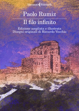 Il filo infinito. Ediz. ampliata Paolo Rumiz