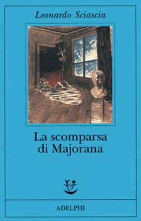 La scomparsa di Majorana Leonardo Sciascia