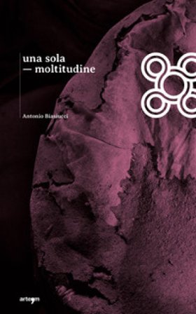 Una sola moltitudine Antonio Biasiucci