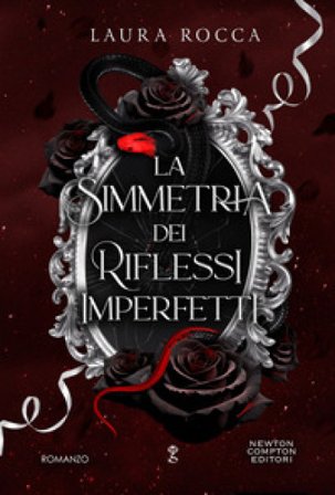La simmetria dei riflessi imperfetti Laura Rocca