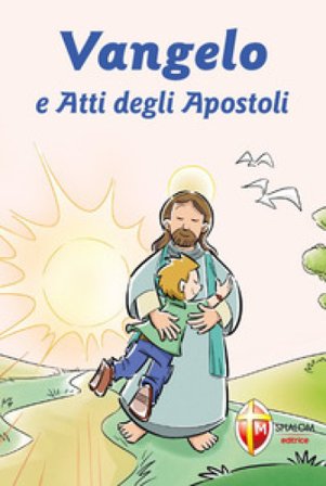 Vangelo e Atti degli Apostoli. Prima Confessione Mariano Grosso