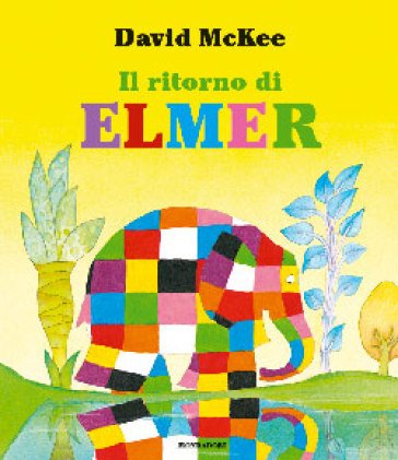 Il ritorno di Elmer. Ediz. illustrata David McKee