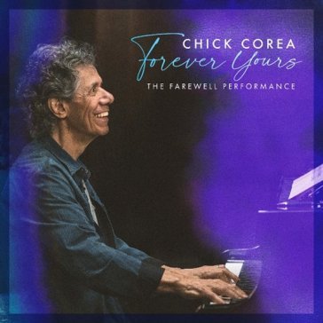 Forever yours the farewell performance Chick Corea