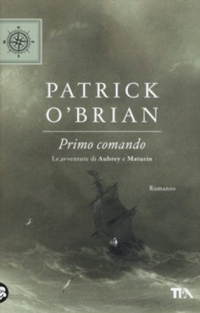 Primo comando. Le avventure di Aubrey e Maturin Patrick O'brian