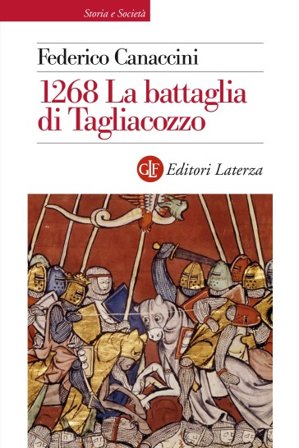 1268. La battaglia di Tagliacozzo Federico Canaccini