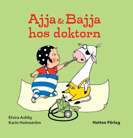 Ajja & Bajja hos doktorn - Bok av Elvira Ashby & Karin Holmström - Inbunden