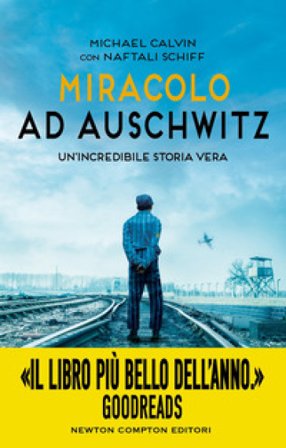 Miracolo ad Auschwitz Michael Calvin