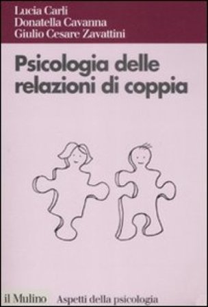 Psicologia delle relazioni di coppia Lucia Carli
