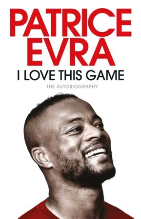 I Love This Game - Bok av Patrice Evra - Häfte