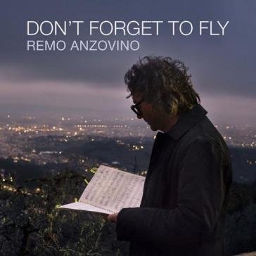Don't forget to fly Remo Anzovino