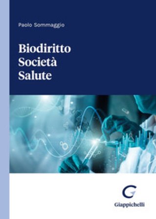 Biodiritto Società Salute Paolo Sommaggio