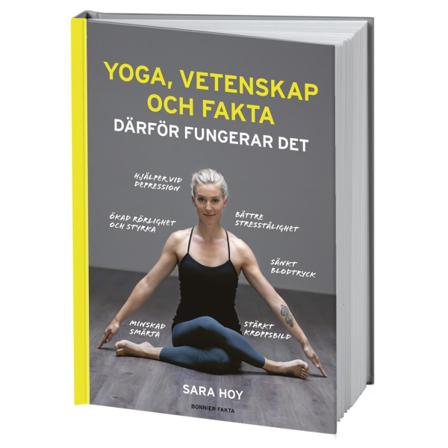 Yoga, vetenskap och fakta : därför fungerar det 9789174249576