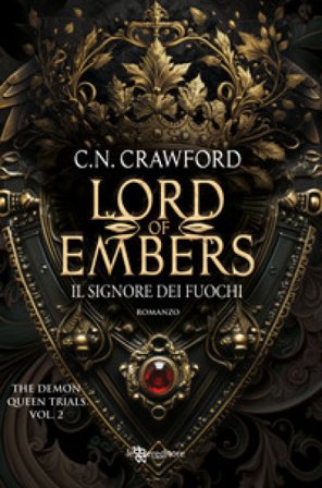 Lord of embers. Il signore dei fuochi. The demon queen trials. Vol. 2 Crawford C.N.