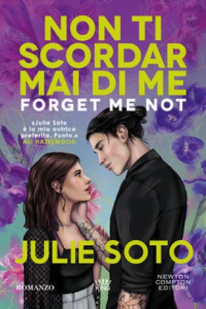 Forget me not. Non ti scordar mai di me Julie Soto