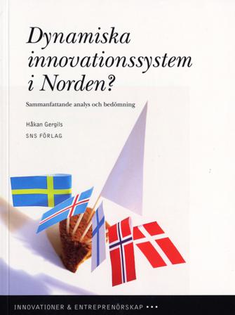 Dynamiska innovationssystem i Norden? : sammanfattande analys och bedömning - Bok av Håkan Gergils - Häfte