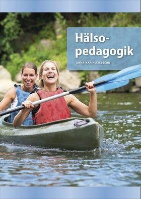 Hälsopedagogik, ISBN: 9789152331170