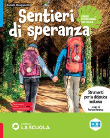 Sentieri di speranza. Strumenti per la didattica inclusiva. Per la Scuola media Renato Manganotti