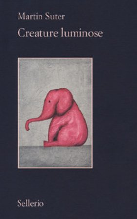 Creature luminose Martin Suter