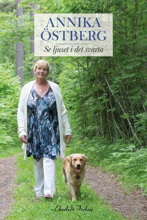 Se ljuset i det svarta - Bok av Annika Östberg - Inbunden