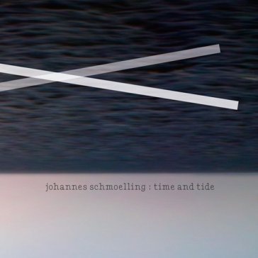 Time and tide JOHANNE SCHMOELLING