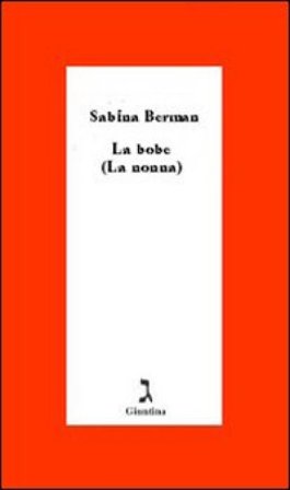 La bobe. (La nonna) Sabina Berman