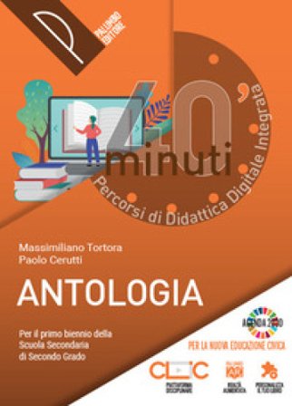 40 minuti. Percorsi di didattica digitale integrata. Antologia per il primo biennio. Per le Scuole superiori. Con e-book. Con espansione online 
