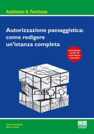 Autorizzazione paesaggistica: come redigere un'istanza completa Giulio Berruquier