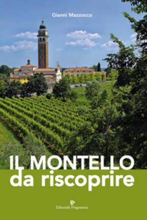 Il Montello da riscoprire Gianni Mazzocco