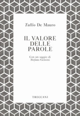 Il valore delle parole Tullio De Mauro