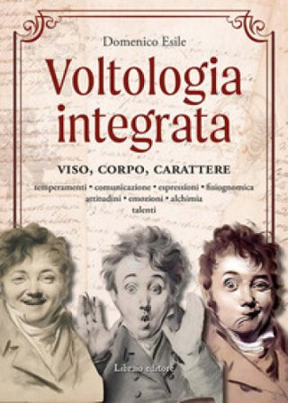 Voltologia integrata. Viso, corpo, carattere Domenico Esile