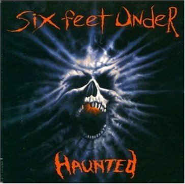 Haunted Six Feet Under