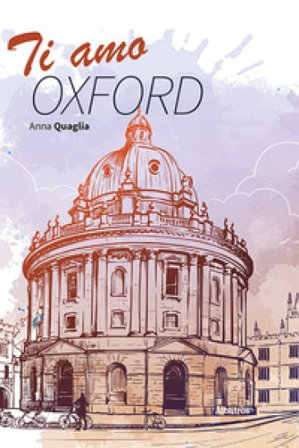 Ti amo Oxford Anna Quaglia