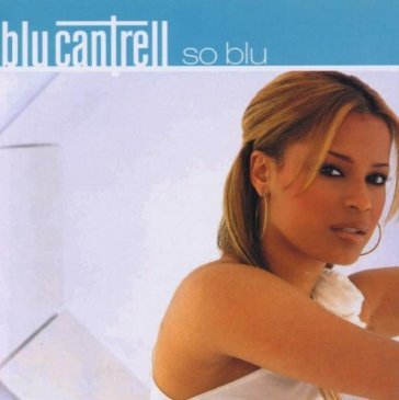 So blu BLU CANTRELL