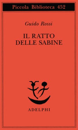 Il ratto delle sabine Guido Rossi
