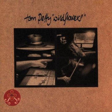 Wildflowers Tom Petty