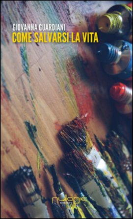 Come salvarsi la vita Giovanna Guardiani