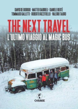 The next travel. L'ultimo viaggio al Magic Bus David De Giorgio