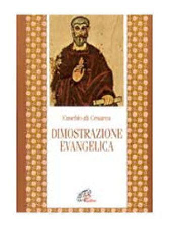 La dimostrazione evangelica Eusebio di Cesarea