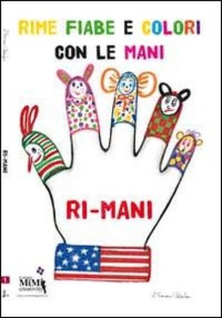 Il libro delle «ri-mani». Ediz. illustrata. Con CD Audio Eliamari Cattapan