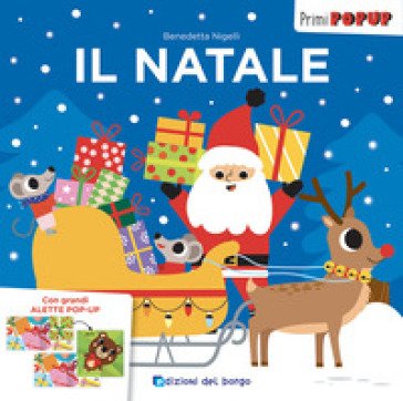 Il Natale. Primi pop-up. Ediz. a colori Benedetta Nigelli