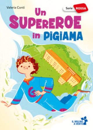 Un supereroe in pigiama Valeria Conti