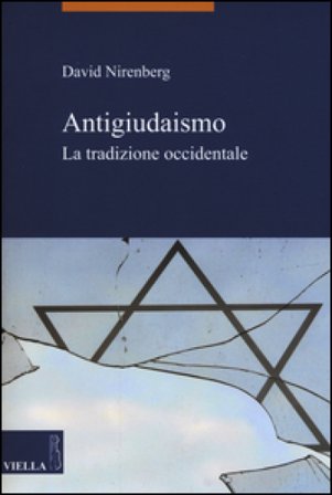 Antigiudaismo. La tradizione occidentale David Nirenberg