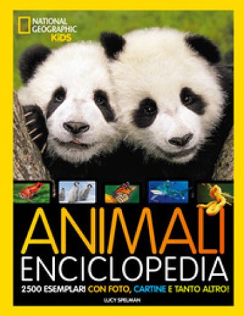 La grande enciclopedia degli animali Lucy Spelman