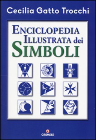 Enciclopedia illustrata dei simboli Cecilia Gatto Trocchi
