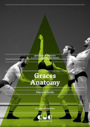 Graces Anatomy. Diario di bordo Michele Di Donato