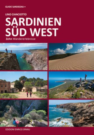 Sardegna sud ovest. Dieci esperienze escursionistiche a piedi. Ediz. tedesca Lino Cianciotto