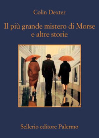 Il più grande mistero di Morse e altre storie Colin Dexter