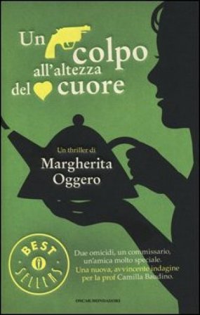 Un colpo all'altezza del cuore Margherita Oggero
