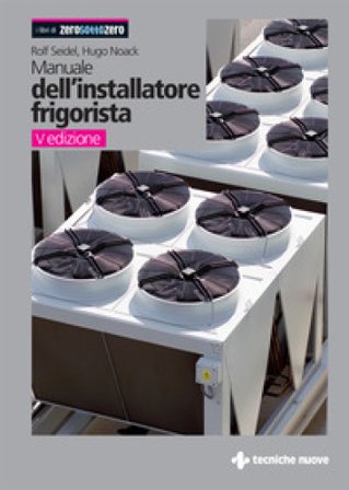 Manuale dell'installatore frigorista Rolf Seidel