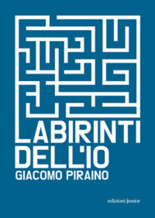 Labirinti dell'io Giacomo Piraino